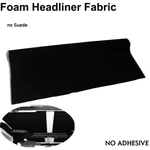 Headliner Fabric Backed Foam Car Ceiling Upholstery Sagging Restore 108"X 60". Fixed Price $116.99.
