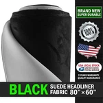 80" 60" Black Suede Headliner Fabric Material Automotive/home Replace/repair/diy. Fixed Price $40.99.