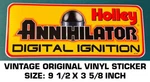Holley Annihilator Digital Ignition Vintage Original Vinyl Decal Sticker-racing. Fixed Price $7.98.