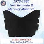 New 1975-1980 Ford Granada & Mercury Monarch Hood Insulation Rem #FOR-HIN-135. Fixed Price $84.99.
